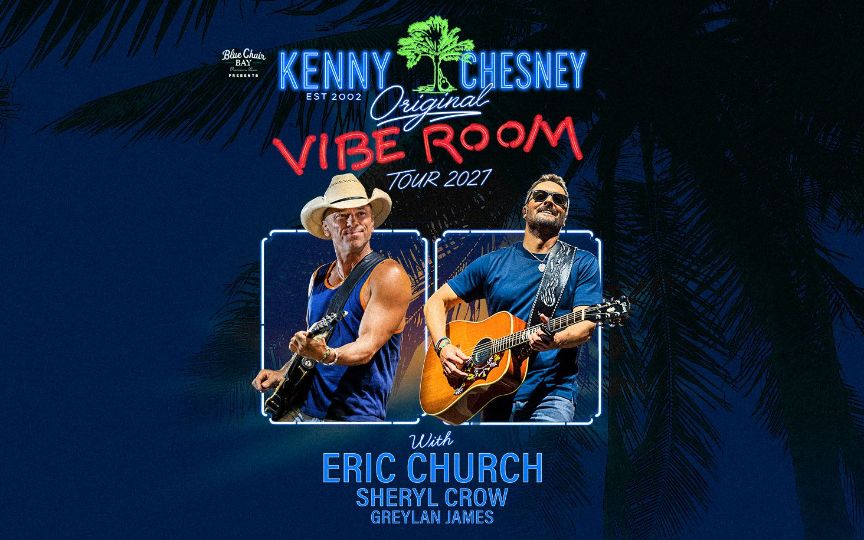 More Info for Kenny Chesney: The Original Vibe Room Tour with Eric Church